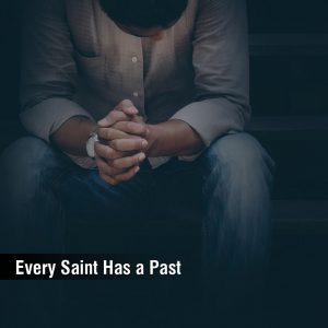 Every Saint Has a Past
